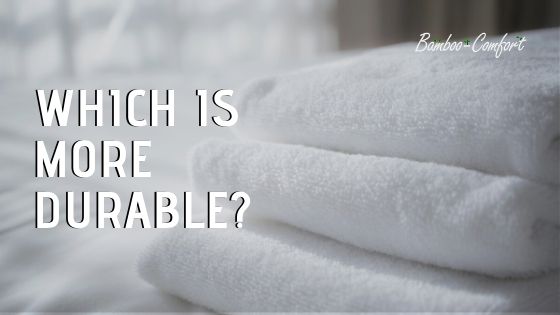 Bamboo vs Cotton Towels Durability