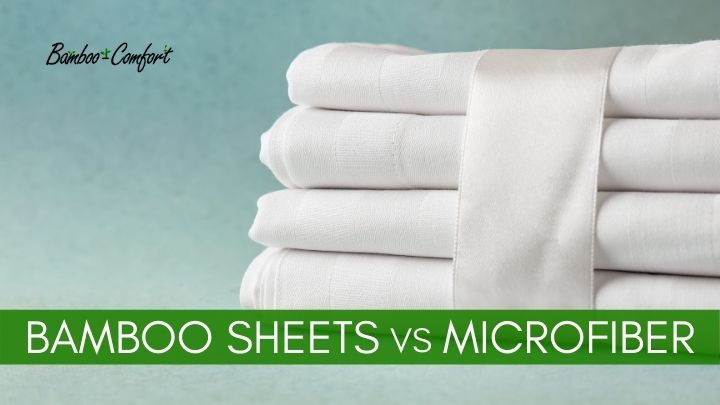 You are currently viewing Bamboo Sheets vs Microfiber: Which One Should You Choose?