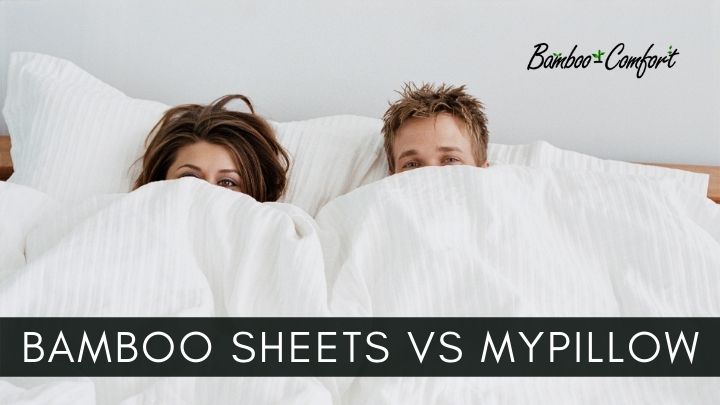 Read more about the article Bamboo Sheets vs MyPillow Giza Sheets