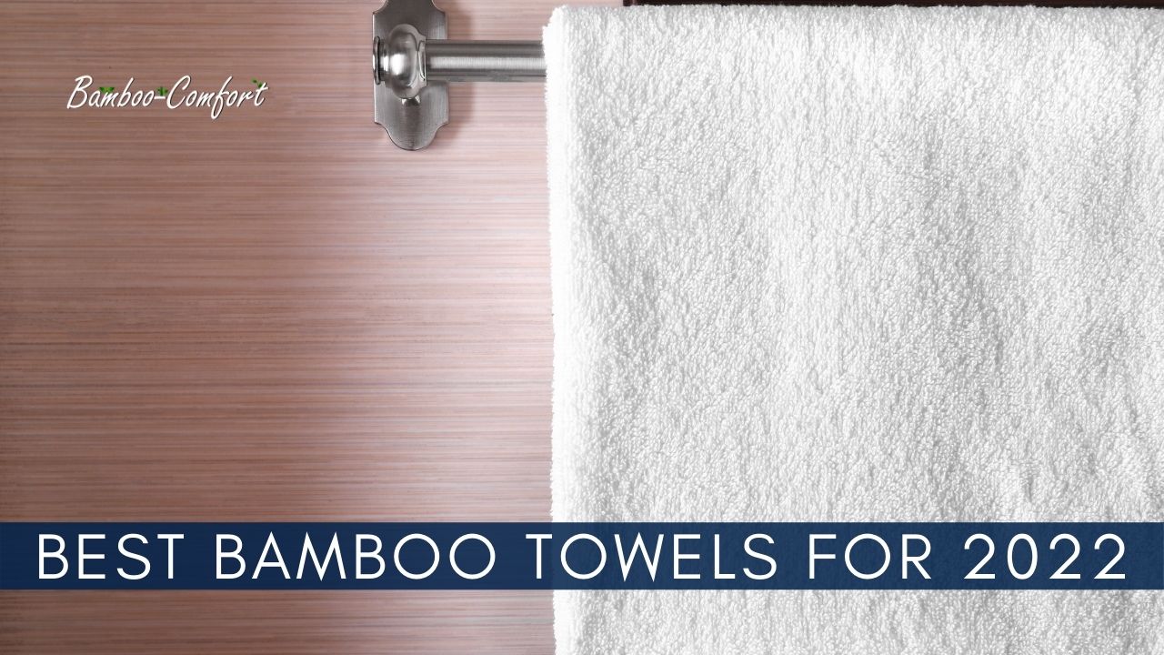You are currently viewing The 7 Best Bamboo Towels for 2022 | Buyer’s Guide & Reviews