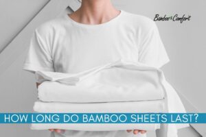Read more about the article How Long do Bamboo Sheets Last? 7 Tips to Extend their Life